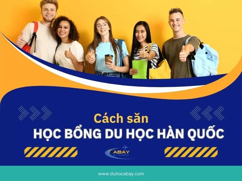 Cách săn học bổng du học Hàn Quốc cho Gen Z – Tiết kiệm hàng trăm triệu đồng